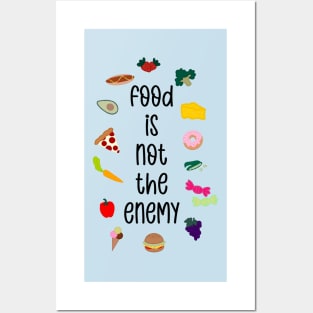 Food Is Not The Enemy Eating Disorder Recovery Posters and Art